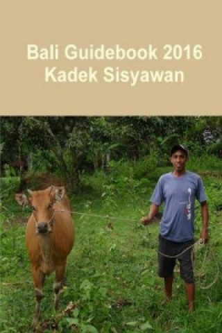 Kniha Bali Guidebook 2016 Kadek Sisyawan