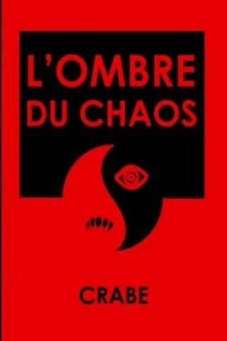 Knjiga L'Ombre Du Chaos CRABE