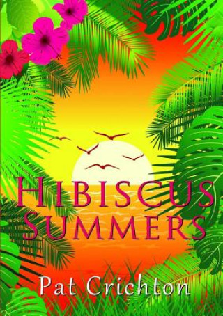 Knjiga Hibiscus Summers Pat Crichton