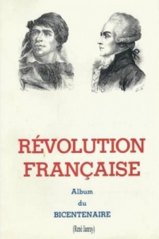 Kniha Album Du Bicentenaire De La Revolution Francaise RENE JANRAY