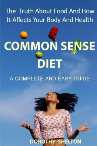 Kniha Common Sense Diet Dorothy Shelton