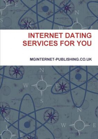 Kniha Internet Dating Services for You MGINTERNET-PUBLISHING.CO.UK