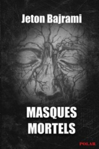 Könyv Masques Mortels Jeton Bajrami