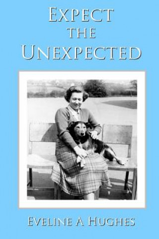 Carte Expect the Unexpected Eveline A. Hughes