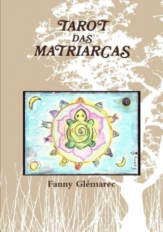 Carte Tarot Das Matriarcas Fanny Glemarec