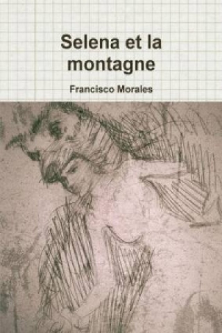 Buch Selena Et La Montagne Francisco Morales