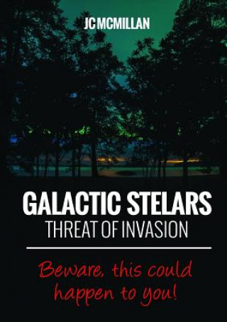 Książka Galactic Stelars: Threat of Invasion JC McMillan