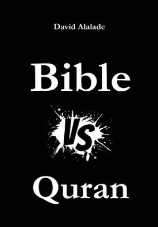 Kniha Bible versus Quran David Alalade