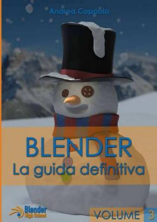 Könyv Blender - La Guida Definitiva - Volume 3 Andrea Coppola