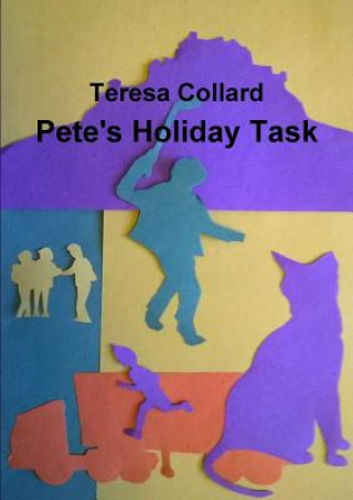 Livre Pete's Holiday Task Teresa Collard