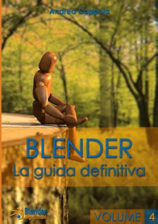 Книга Blender - La Guida Definitiva - Volume 4 Andrea Coppola