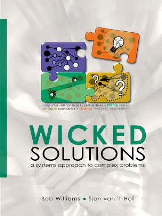 Kniha Wicked Solutions : A Systems Approach to Complex Problems Bob Williams