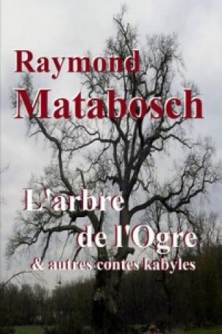 Carte L'Arbre De L'ogre & Autres Contes Kabyles Raymond MATABOSCH