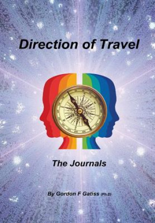 Carte Direction of Travel: the Journals (Hardback) Gordon F. Gatiss