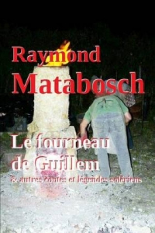 Книга Fourneau De Guillem & Autres Contes Et Legendes Soleriens Raymond MATABOSCH