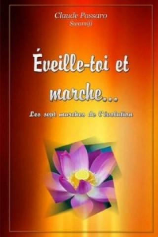 Kniha Eveille-Toi Et Marche... Claude Passaro