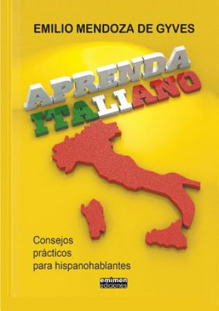 Kniha Aprenda Italiano. Consejos Practicos Para Hispanohablantes Emilio Mendoza de Gyves