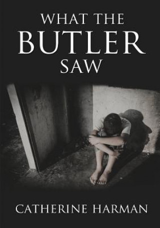 Kniha What the Butler Saw Catherine Harman