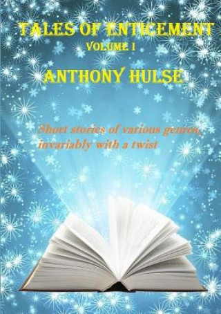 Kniha Tales of Enticement (Volume I) Anthony Hulse