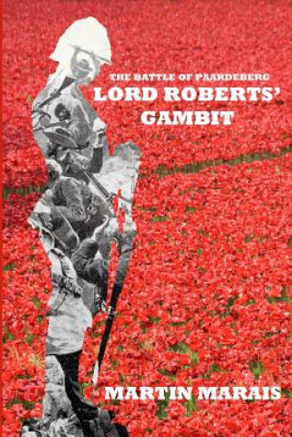 Carte Battle of Paardeberg: Lord Roberts' Gambit Martin Marais