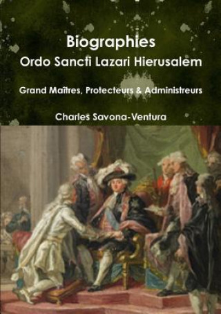 Carte Biographies: Ordo Sancti Lazari Hierusalem - Grand Maitres, Protecteurs & Administrateurs Charles Savona-Ventura