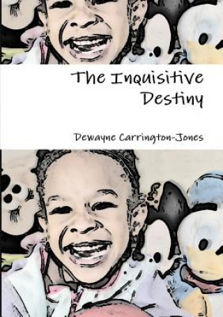 Kniha Inquisitive Destiny Dewayne Carrington-Jones