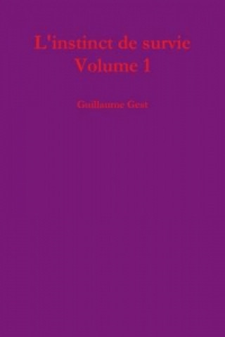 Kniha L'Instinct De Survie Volume 1 Guillaume Gest