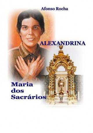 Kniha Alexandrina, Maria DOS Sacrarios Afonso Rocha