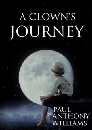 Книга Clown's Journey Paul Anthony Williams