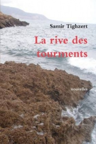 Kniha Rive Des Tourments Samir Tighzert