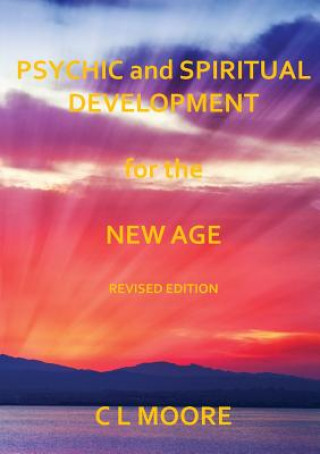 Libro Psychic and Spiritual Development for the New Age - Revised Edition C.L. Moore