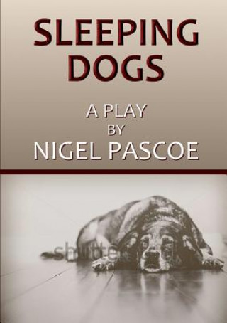Kniha Sleeping Dogs Nigel Pascoe