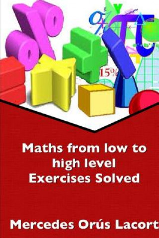 Carte Maths from Low to High Level Exercises Solved Mercedes Orus Lacort