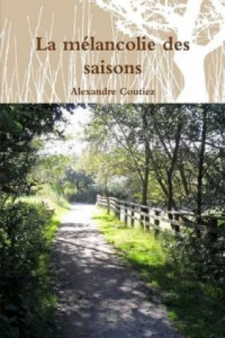 Книга Melancolie Des Saisons Alexandre Coutiez