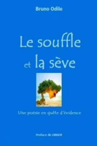 Книга Souffle Et La Seve Bruno Odile