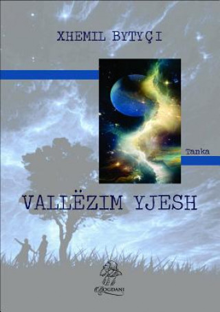 Könyv Vallezim Yjesh Xhemil Bytyci