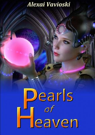 Книга Pearls of Heaven Alexai Vavioski