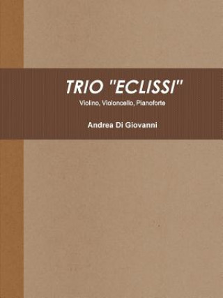 Livre Trio "Eclissi" Andrea Di Giovanni