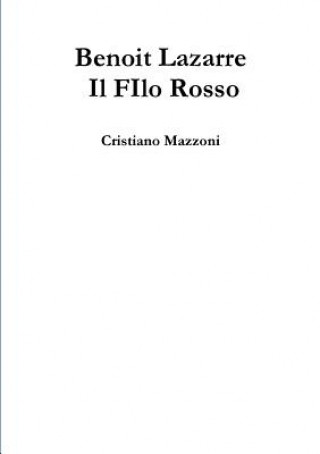 Buch Benoit Lazarre - Il Filo Rosso Cristiano Mazzoni