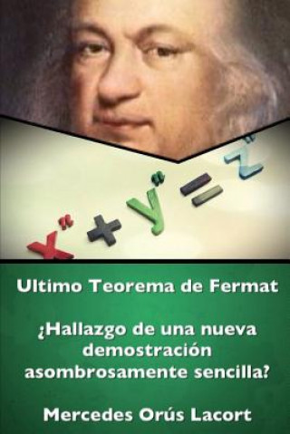 Kniha Ultimo Teorema De Fermat - 'Hallazgo De UNA Nueva Demostracion Asombrosamente Sencilla? Mercedes Orus Lacort