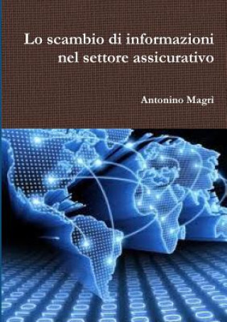 Kniha Lo Scambio Di Informazioni Nel Settore Assicurativo Antonino Magri