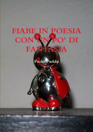 Carte Fiabe in Poesia Con Un Po' Di Fantasia Paolo Puddu
