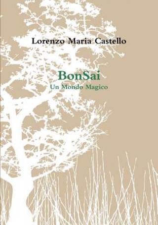 Kniha Bonsai Lorenzo Maria Castello