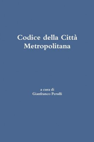 Kniha Codice Della Citta Metropolitana Gianfranco Perulli