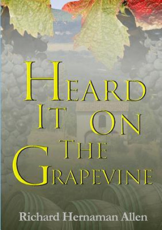 Könyv Heard it on the Grapevine Richard Hernaman Allen