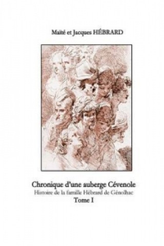 Książka Chronique D'une Auberge Cevenole Tome 1 Maite et Jacques Hebrard