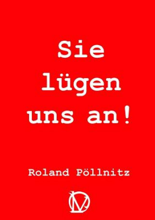 Buch Sie Lugen Uns an! Roland Pollnitz