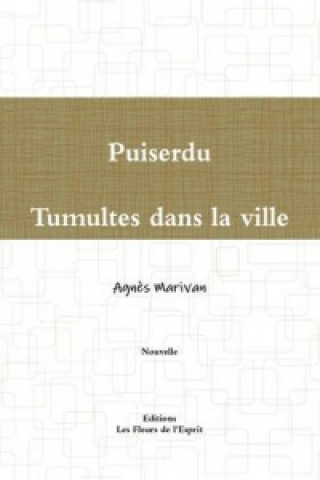 Buch Puiserdu Tumultes Dans La Ville Agnes Marivan