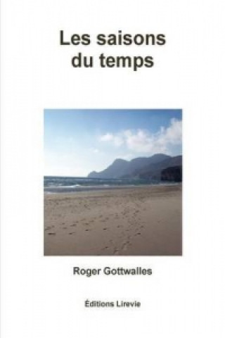 Kniha Saisons Du Temps Roger Gottwalles