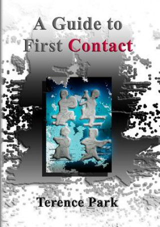 Kniha Guide to First Contact Terence Park